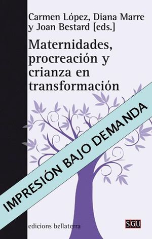 MATERNIDADES, PROCREACION Y CRIANZA EN TRANSFORMACION