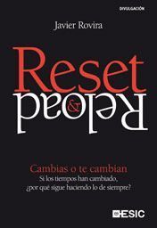 RESET & RELOAD. CAMBIAS O TE CAMBIAN.  SI LOS TIEMPOS HAN CAMBIADO, ¿POR QUÉ SIG