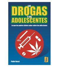 LAS DROGAS Y LOS ADOLESCENTES