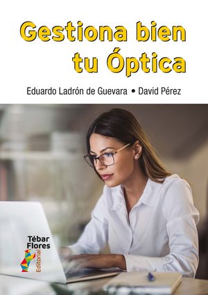 GESTIONA BIEN TU ÓPTICA