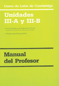 CURSO DE LATIN CAMBRIDGE (UNIDADES III-A Y III-B) MANUAL DEL PROFESOR
