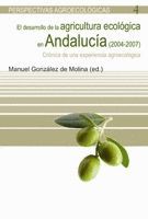 EL DESARROLLO DE LA AGRICULTURA ECOLOGICA EN ANDALUCIA (2004-7)