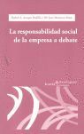 LA RESPONSABILIDAD SOCIAL DE LA EMPRESA A DEBATE