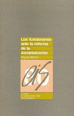 FUNCIONARIOS ANTE LA REFORMA DE LA ADMINISTRACION