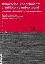 INNOVACIÓN, CONOCIMIENTO CIENTÍFICO Y CAMBIO SOCIAL
