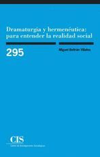 DRAMATURGIA Y HERMENEUTICA: PARA ENTENDER LA REALIDAD SOCIAL