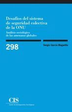 DESAFIOS DEL SISTEMA DE SEGURIDAD COLECTIVA DE LA ONU