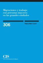 MIGRACIONES Y TRABAJO CON PERSONAS MAYORES EN LAS GRANDES CIUDADES