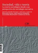 SOCIEDAD, VIDA Y TEORÍA: LA TEORÍA SOCIOLÓGICA DESDE UNA PERSPECTIVA DE SOCIOLOGIA NARRATIVA