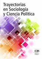 TRAYECTORIAS EN SOCIOLOGÍA Y CIENCIA POLÍTICA