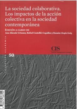 LA SOCIEDAD COLABORATIVA. LOS IMPACTOS DE LA ACCIÓN COLECTIVA EN LA SOCIEDAD CIN