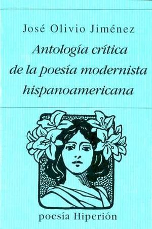 ANTOLOGIA CRITICA DE LA POESIA MODERNISTA HISPANOAMERICA