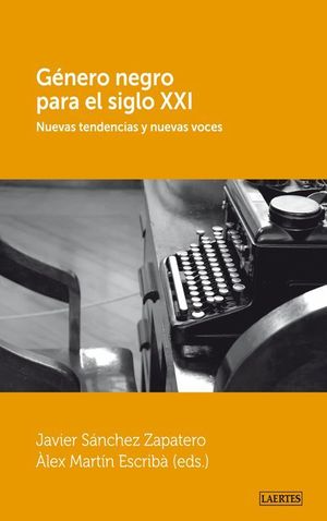 GÉNERO NEGRO PARA EL SIGLO XXI