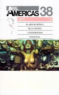 EL ARTE DE MÉXICO: DE LA COLONIA A NUESTROS DÍAS (ARTE 2)