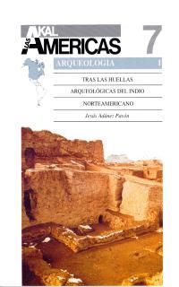 TRAS LAS HUELLAS ARQUEOLÓGICAS DEL INDIO NORTEAMERICANO (ARQUEOLOGIA 1)