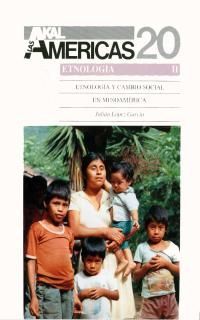 ETNOLOGÍA Y CAMBIO SOCIAL EN MESOAMÉRICA (ETNOLOGIA 2)