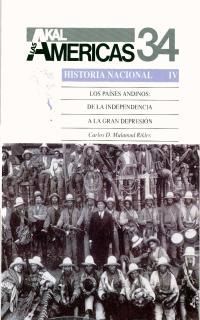 LOS PAÍSES ANDINOS: DE LA INDEPENDENCIA A LA GRAN DEPRESIÓN (HISTORIA NACIONAL 4)