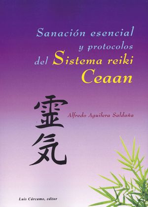 SANACION ESENCIAL Y PROTOCOLOS DEL SISTEMA REIKI CEAAN