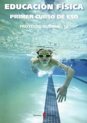 OLIMPIA-1A. EDUCACIÓN FÍSICA. PRIMER CURSO DE ESO. LIBRO