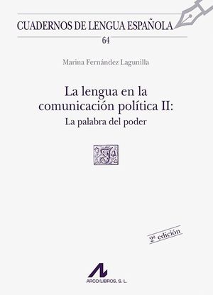 LA LENGUA EN LA COMUNICACION POLITICA II: LA PALABRA DEL PODER