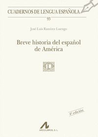 BREVE HISTORIA DEL ESPAÑOL DE AMERICA