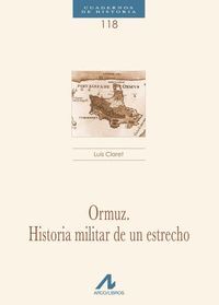 ORMUZ : HISTORIA MILITAR DE UN ESTRECHO