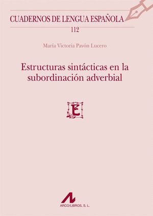 ESTRUCTURAS SINTACTICAS EN LA SUBORDINACION ADVERBIAL