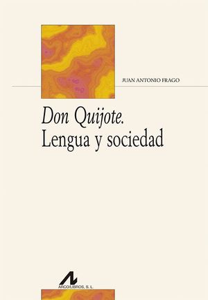 DON QUIJOTE, LENGUA Y SOCIEDAD