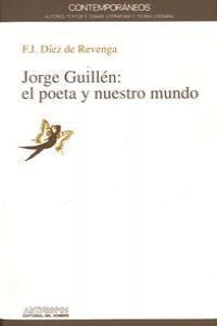 JORGE GUILLÉN, EL POETA Y NUESTRO MUNDO