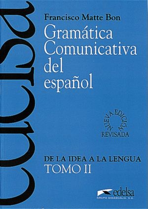 GRAMATICA COMUNICATIVA DEL ESPAÑOL TOMO II