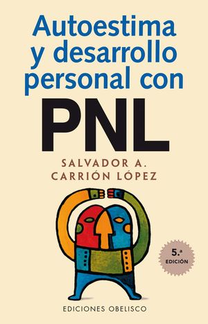 AUTOESTIMA Y DESARROLLO PERSONAL CON PNL