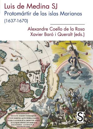 LUIS DE MEDINA, SJ PROTOMÁRTIR DE LAS ISLAS MARIANAS (1637-1670)