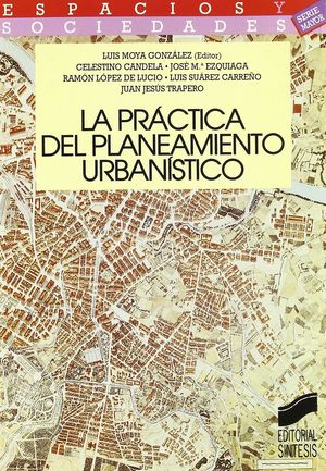 LA PRÁCTICA DEL PLANEAMIENTO URBANÍSTICO