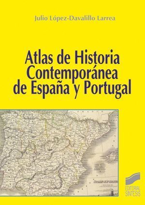 ATLAS DE HISTORIA CONTEMPORANEA DE ESPAÑA Y PORTUGAL