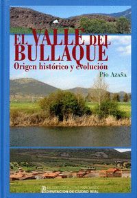 EL VALLE DEL BULLAQUE. ORIGEN HISTÓRICO Y EVOLUCIÓN