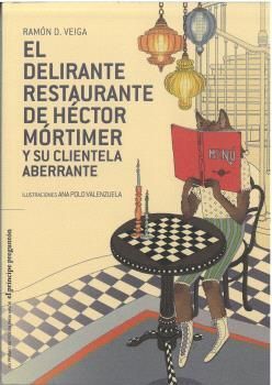 EL DELIRANTE RESTAURANTE DE HÉCTOR MORTIMER Y SU CLIENTELA ABERRANTE