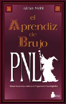 EL APRENDIZ DE BRUJO. PNL