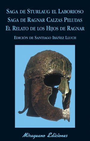 SAGA DE STURLAUG EL LABORIOSO. SAGA DE RAGNAR CALZAS PELUDAS. EL