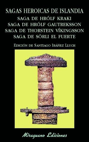 SAGAS HEROICAS DE ISLANDIA. SAGA DE HROLF KRAKI. SAGA DE HROLF