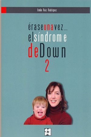 ÉRASE UNA VEZ... EL SÍNDROME DE DOWN. 2