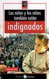 LAS NIÑAS Y LOS NIÑOS TAMBIÉN ESTÁN INDIGNADOS