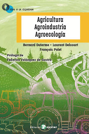 AGRICULTURA, AGROINDUSTRIA, AGROECOLOGÍA