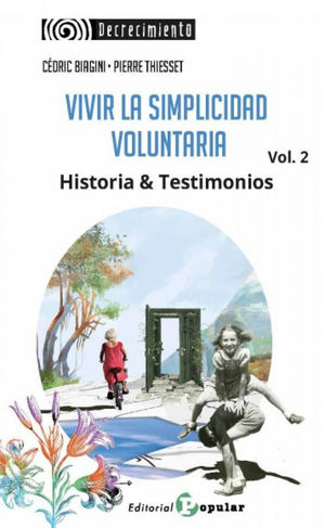 VIVIR LA SIMPLICIDAD VOLUNTARIA. VOL. 2 (HISTORIA & TESTIMONIOS)