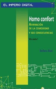 HOMO CONFORT VOL.1 AFIRMACIÓN DE LA COMODIDAD Y SUS CONSECUENCIAS