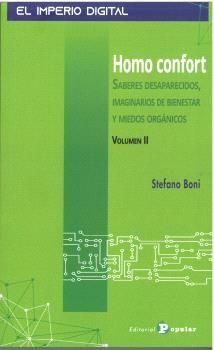 HOMO CONFORT VOL.II (SABERES DESAPARECIDOS, IMAGINARIOS BIENESTAR Y MIEDOS ORGANICOS