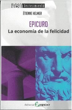 EPICURO (LA ECONOMIA DE LA FELICIDAD)