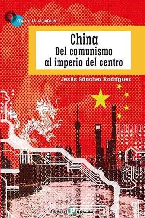 CHINA (DEL COMUNISMO AL IMPERIO DEL CENTRO)