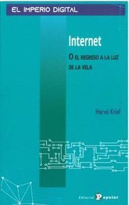 INTERNET O EL REGRESO A LA  LUZ DE LA VELA