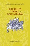 IMPRENTA Y LIBROS DE CABALLERÍAS