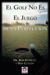 GOLF NO ES EL JUEGO DE LA PERFECCION